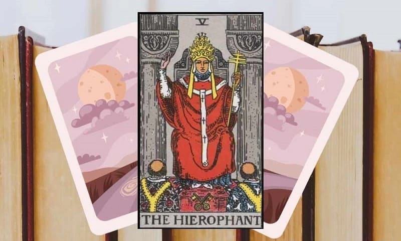 Ý nghĩa của lá bài The Hierophant ở các vị trí khác nhau trong bói Tarot